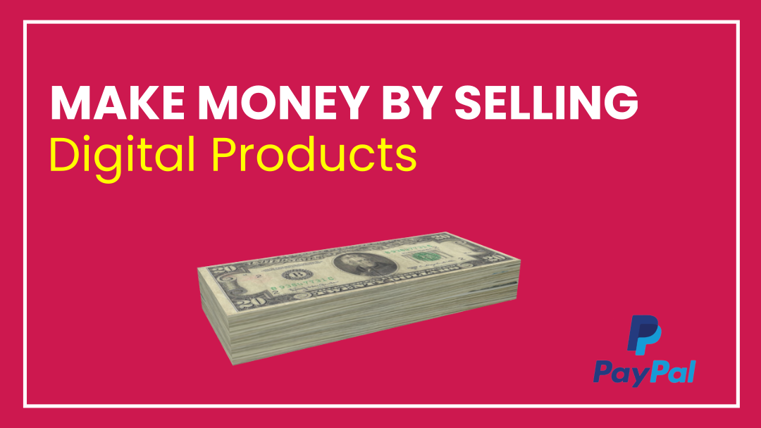 How to sell digital products online using paypal